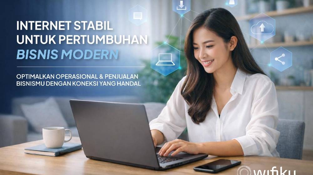 Internet Stabil: Kunci Utama Pertumbuhan Bisnis Modern